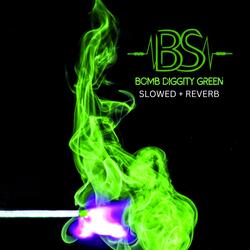 Bomb Diggity Green