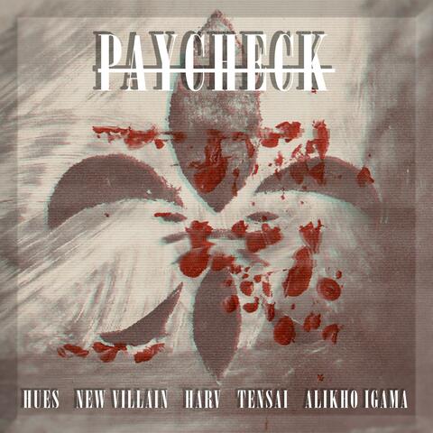 Paycheck (feat. New Villain, Harv87, Tensai天才 & Alikho Igama)