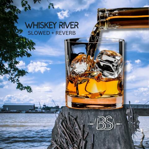 Whiskey River (Slowed + Reverb)