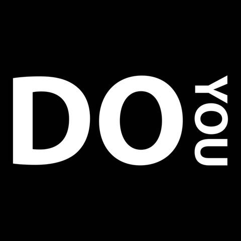 DO YOU