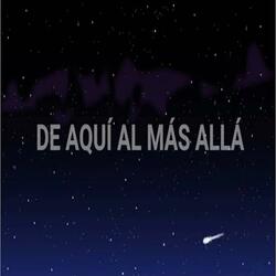 De Aqui Al Mas Alla