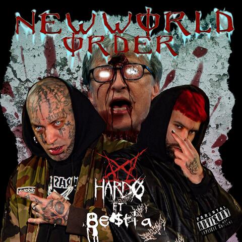 NEW WORLD ORDER (feat. Be$tia)