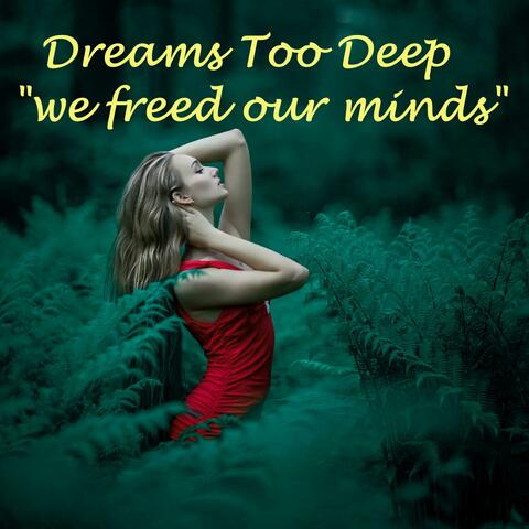 We freed our minds