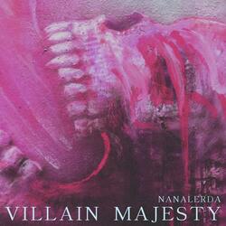 VILLAIN MAJESTY