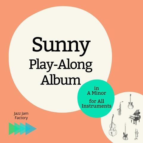 Sunny Play-Along Album in A Minor for All Instruments