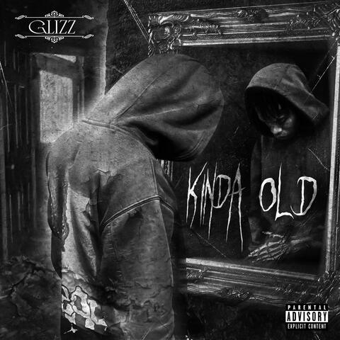 Kinda Old (feat. Tk Almighty)