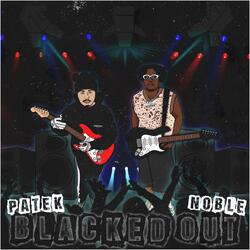 Blacked Out (feat. Patek)