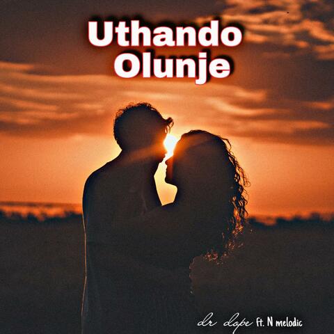 Uthando Olunje (feat. N Melodic)