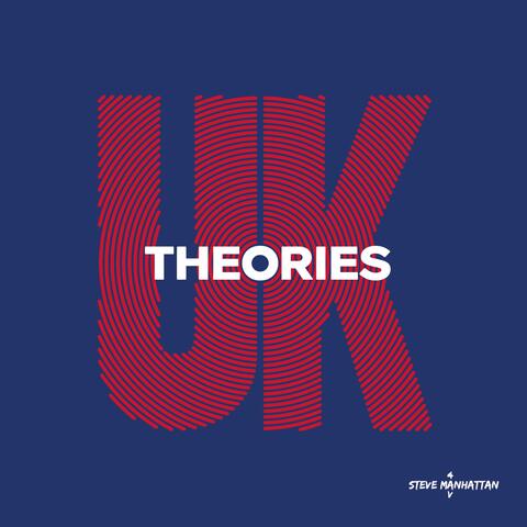 U.K Theories