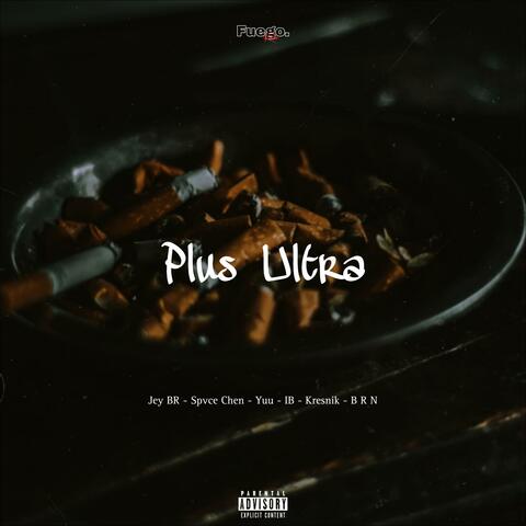 Plus Ultra (feat. Spvce Chen, Yuu, Kresnik, IB & B R N)