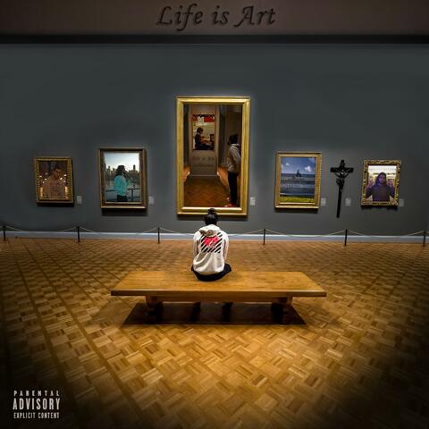 Life is Art