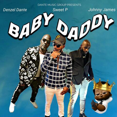 BabyDaddy (feat. Sweet P & Johnny James)