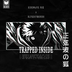 TRAPPED INSIDE (feat. BlvkDivmonds)