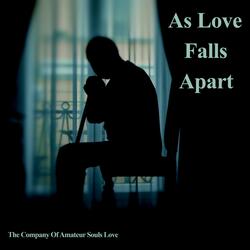 As Love Falls Apart
