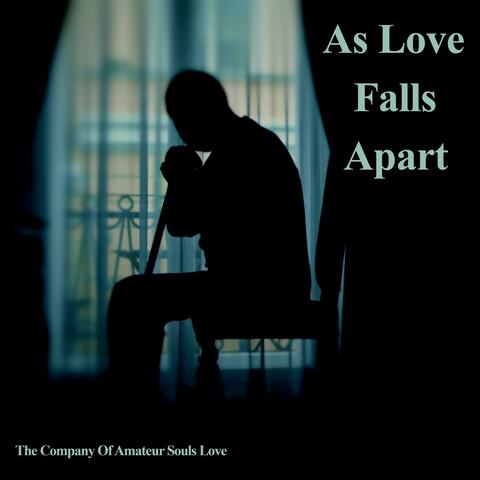 As Love Falls Apart