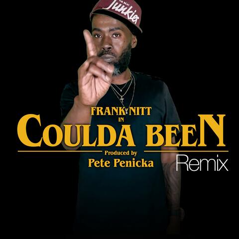Coulda Been (feat. Frank Nitt) [Remix]