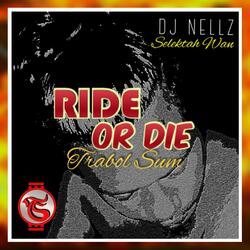 Ride Or Die