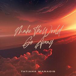 Make The World Go Away