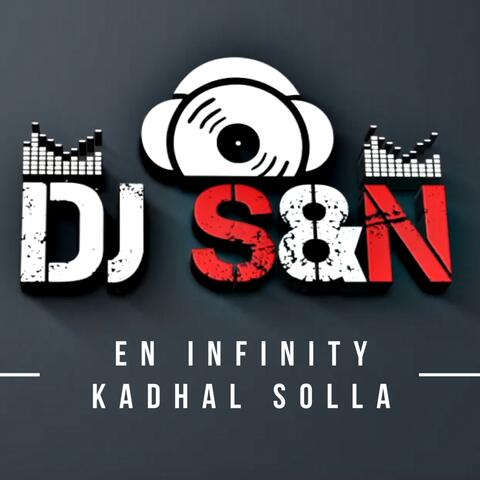 En Infinity kadhal Solla