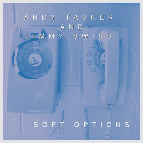 Soft Options (feat. Andy Tasker)