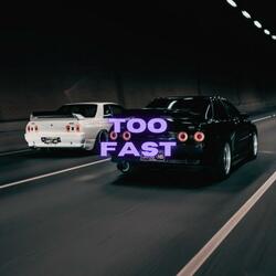 Too Fast (feat. X0)