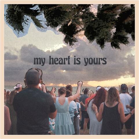 My Heart Is Yours (feat. Daniel Pratt & Jenna Preskitt)