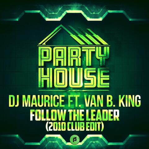 Follow The Leader (feat. Van B. King) [2010 Club edit]