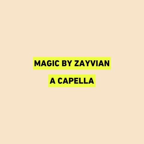 MAGIC! A CAPELLA