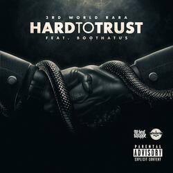 Hard To Trust (feat. Boothatus)