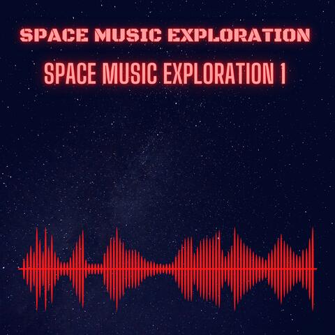 Space Music Exploration 1