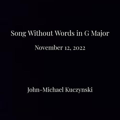 Song Without Words in G Major November 12 2022
