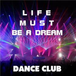 Life must be a dream