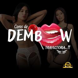 Coros de dembow trayectoria nivel 1