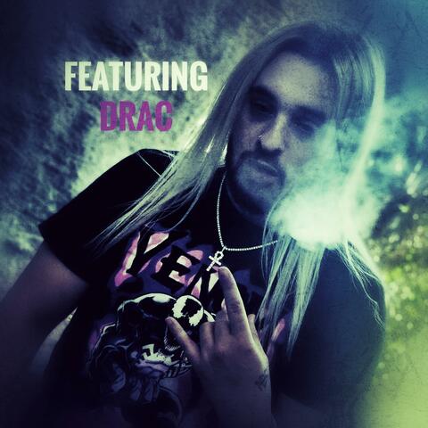 Featuring Drac