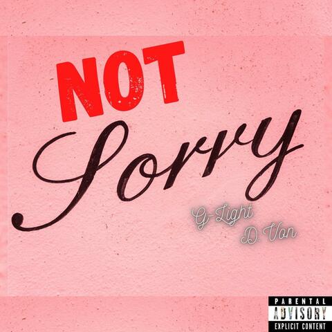 Not Sorry (feat. D.Von)
