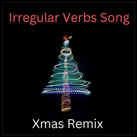 Irregular Verbs Song (Xmas Remix)