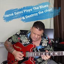 Hervé Senni Plays the Blues & Destroys the Chair