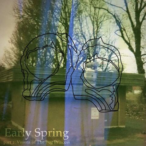 Early Spring part 2: Visions of The Bug Princess