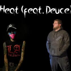 Heat (feat. Deuce)