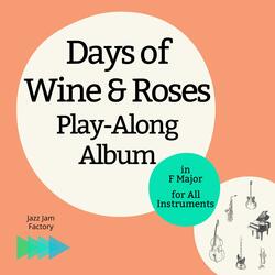 Days of Wine and Roses 160 bpm F Major Backing Track No Bass Guitar & Double Bass