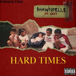 Hard Times (feat. ZayT)