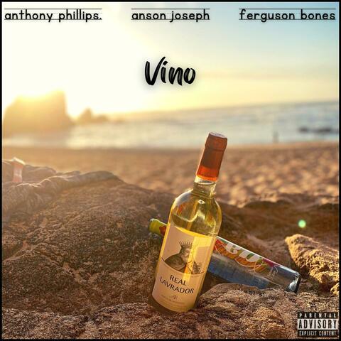 Vino (feat. Anson Joseph & Ferguson Bones)