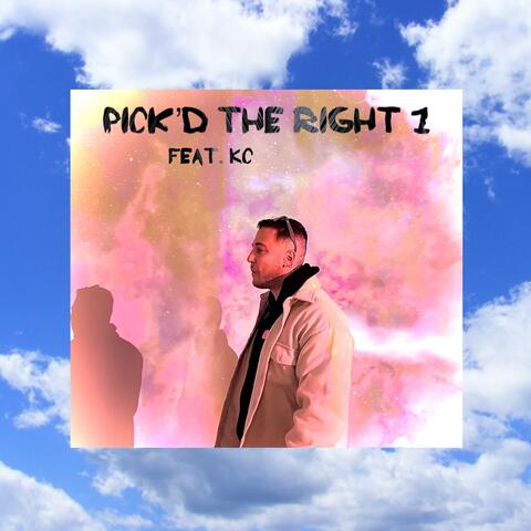 pick'd the right 1 (feat. KC..)