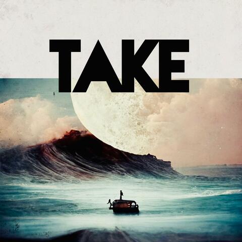 TAKE