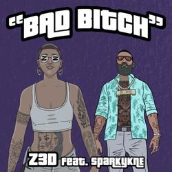 Bad Bitch (feat. SparkyKNE)
