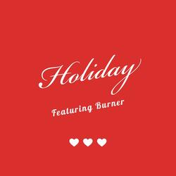 Holiday (feat. Burner Akeem)