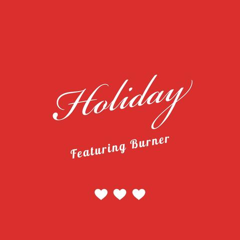Holiday (feat. Burner Akeem)