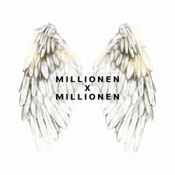Millionen X Millionen