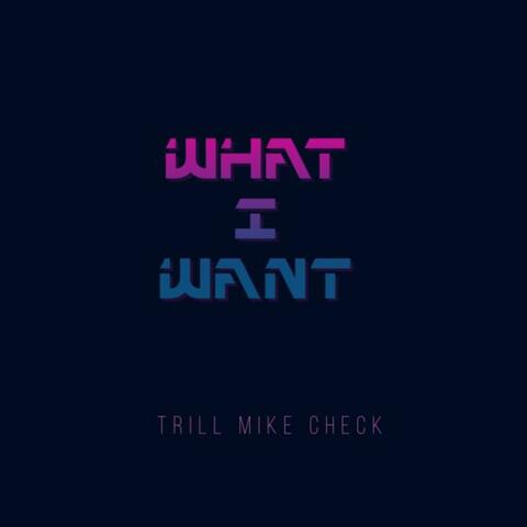What I Want