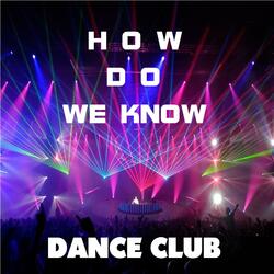 How do we know